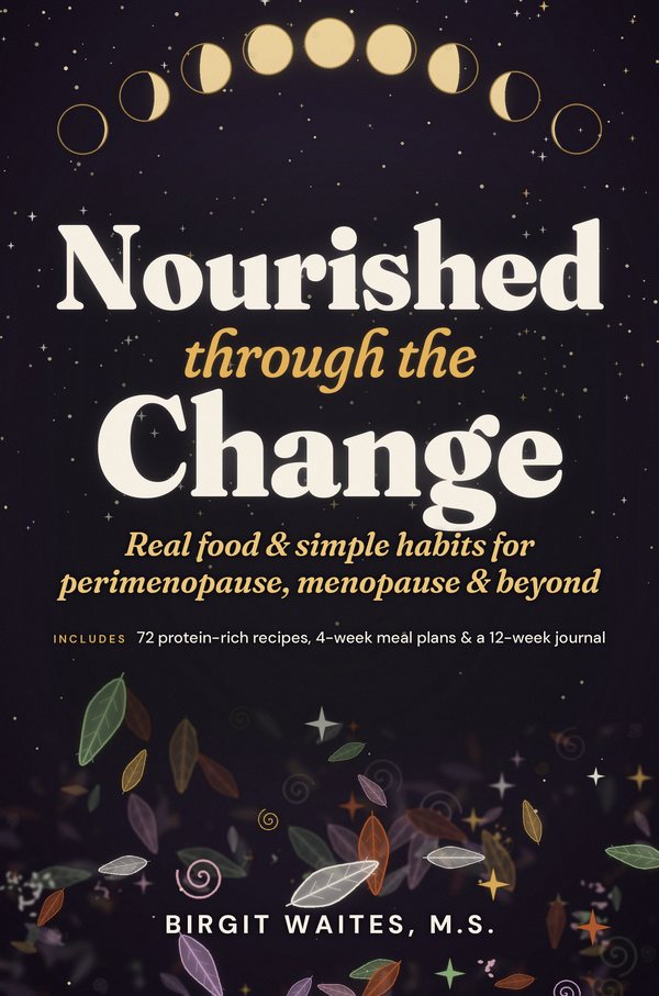 Cover of Nourished Through the Change by Birgit Waites, M.S.